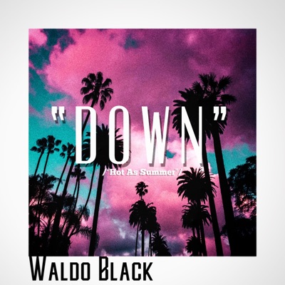 Down (Hot as Summer) - Single