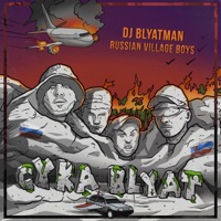 Cyka Blyat - DJ Blyatman & Russian Village Boys