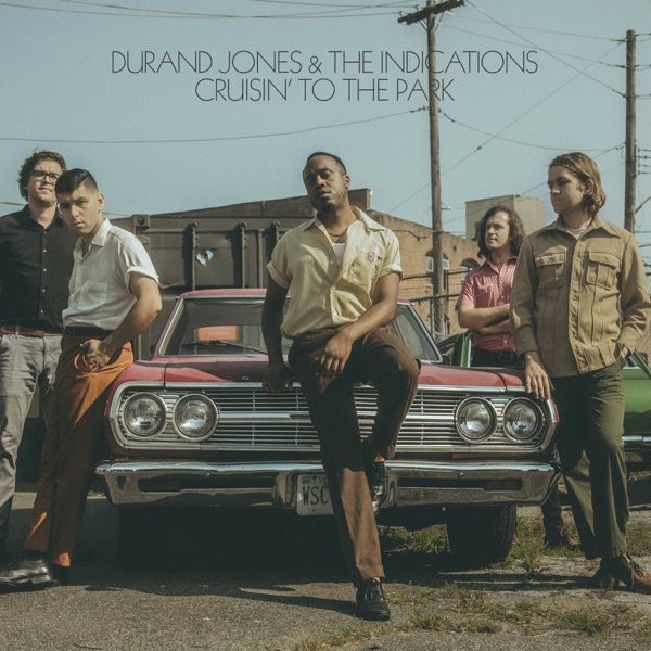 Cruisin to the Park - Single - Durand Jones & The Indications