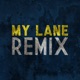 My Lane feat Fnueve Dapzter David Rp Kosmo Mc Luro Ydeas Remix Remix Single