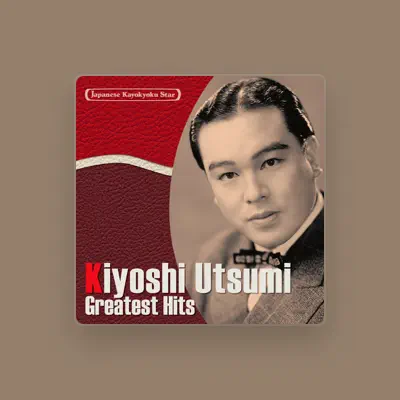 Listen to Kiyoshi Utsumi, watch music videos, read bio, see tour dates & more!