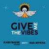 Ras Mykha - Give Me the Vibes (feat. Mojo Rancks)