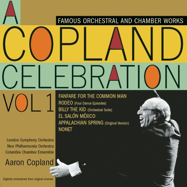 A Copland Celebration, Vol. I