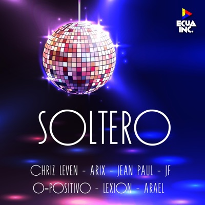 Soltero (feat. Arix, Jean Paul, Opositivo, JF, Lexion & Arael) - Single