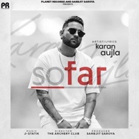 So Far - Single - Karan Aujla & J-Statik