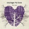 Smoke and Mirrors - Courage My Love lyrics