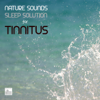 Tinnitus - Nature Sounds Sleep Solution for Tinnitus - Nature Sounds Sleep Solution for Tinnitus