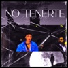 No Tenerte (feat. Juzay G) - Single