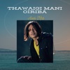 Thawaigi Mani Oiriba - Single