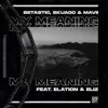 Stream & download My Meaning (feat. Elation & Eliz) - Single