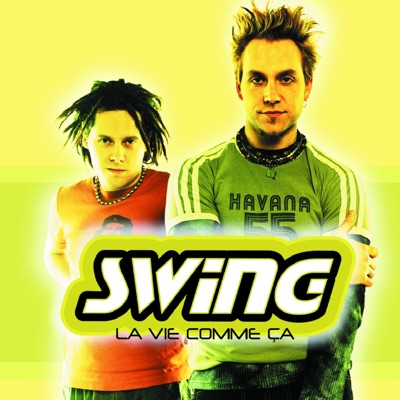SWING: La vie comme ça