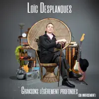 Faut pas s'en faire — Loic Desplanques