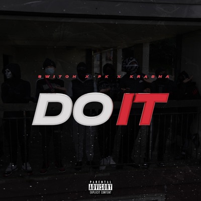 Do It (feat. Dinero/Switch, PK & Krasha) - Single