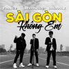 Sài Gòn Không Em - Single