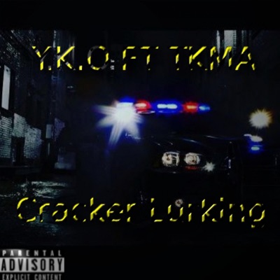 Cracker Lurking (feat. Tkma) - Single