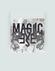 Magic Eyes सुनें, म्यूज़िक वीडियो देखें, बायो पढ़ें, दौरे की तारीखें और बहुत कुछ देखें!