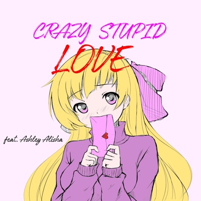 Crazy Stupid Love - Single