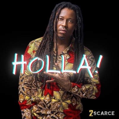 Holla! (feat. 2Scarce) - Single