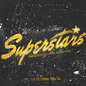 Working Class Superstars (feat. Rizzo Mercer & Kevadventures)