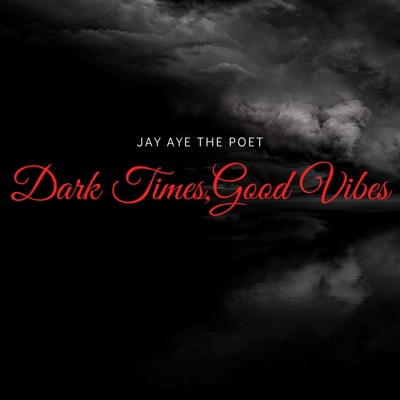 Dark Times. Good Vibes
