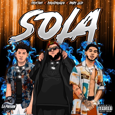 Sola (feat. Taycoh & Papi LSD) - Single
