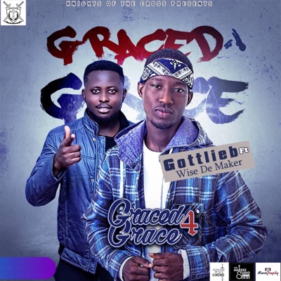 Graced for Grace (feat. Wise de Maker) - Single