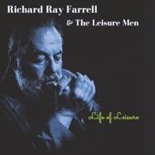 Richard Ray Farrell/The Leisure Men - Build Myself a Cabin