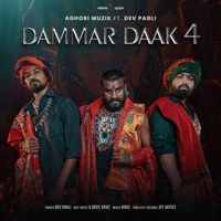 Dammar Daak 4 (feat. Dev Pagli) - Single - Aghori Muzik