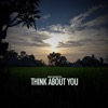 Think About You - Single