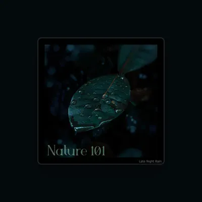 Listen to Nature 101, watch music videos, read bio, see tour dates & more!