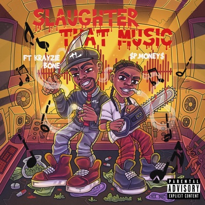 Slaughter That Music (feat. Krayzie Bone) - Single