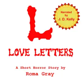 Love Letters: A Dark Chapter Press Unlimited Short: L: Dark Chapter Press A-Z, Book 12 (Unabridged)
