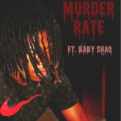 Murder Rate (feat. Baby Shaq) - Single