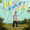 Gucci Vibes - Single