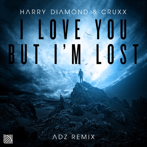 I Love You But I'm Lost (Adz Remix) - Single