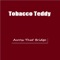 Across That Bridge - Tobacco Teddy lyrics