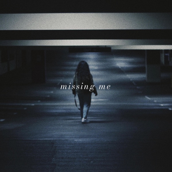 Missing Me