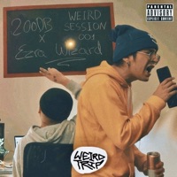 Weird Sessions 001 - Single - 200DB & EzraWizard