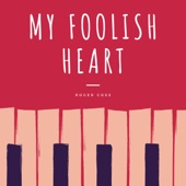 My Foolish Heart artwork