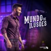 Mundo de Ilusões - Ao Vivo by Gusttavo Lima iTunes Track 2