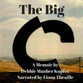 The Big C: A Memoir (Unabridged)