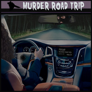 Murder Road Trip podcast
