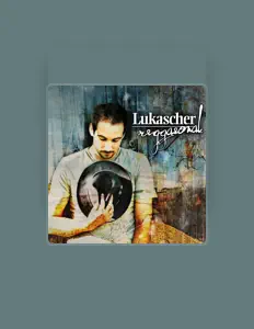 Lukascher을(를) 듣고, 뮤직 비디오를 보고, 약력을 읽고, 투어 일정 등을 확인하세요!