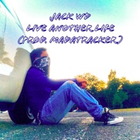 Live Another Life - Single - Jack WD