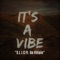 It's a Vibe (feat. Go Villain) - S.L.I.C lyrics