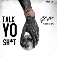 Talk Yo Shit (feat. Andre Da Tippa) - Single - PBM
