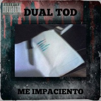 Me Impaciento - Single - Dual TOD