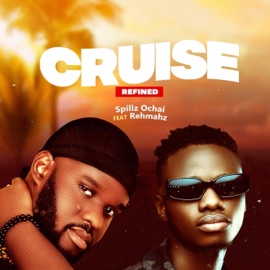 Cruise Spillz Ochai & Rehmahz