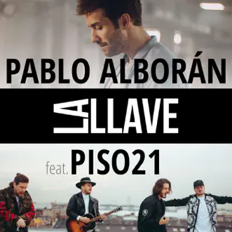 La llave (feat. Piso 21) - Single by Pablo Alborán album reviews, ratings, credits