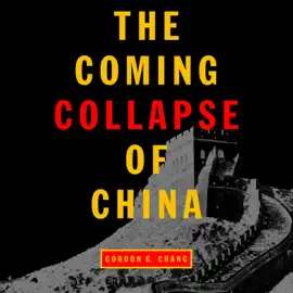 The Coming Collapse of China (Unabridged)